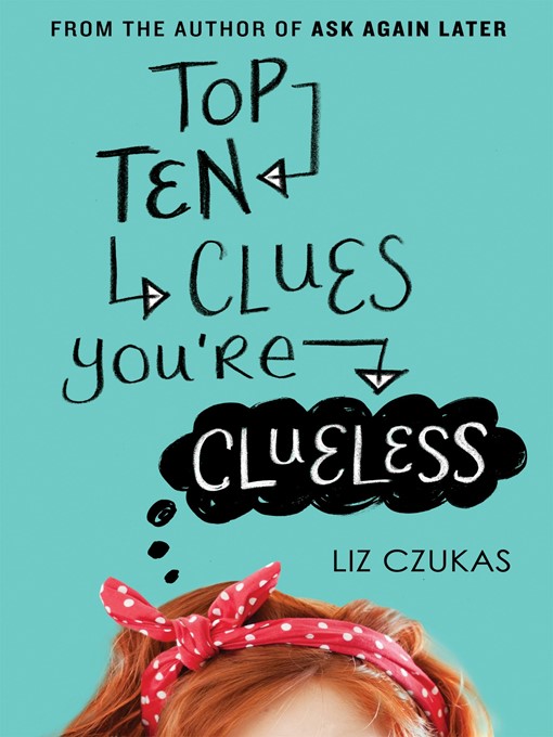 Title details for Top Ten Clues You're Clueless by Liz Czukas - Available
